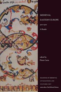 Medieval Eastern Europe, 500–1300 A Reader