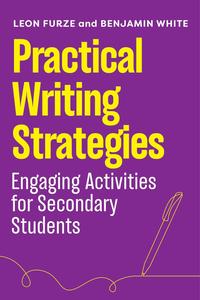 Practical Writing Strategies Engaging Activities for Secondary Students