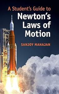 A Student's Guide to Newton's Laws of Motion (Student's Guides)