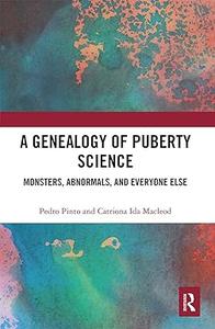 A Genealogy of Puberty Science Monsters, Abnormals, and Everyone Else (ePUB)