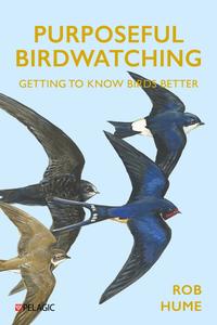 Purposeful Birdwatching Getting to Know Birds Better