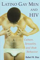 Latino gay men and HIV  culture, sexuality, and risk behavior