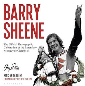 Barry Sheene The Official Photographic Celebration of the Legendary Motorcycle Champion (2024)