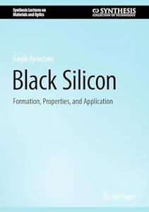 Black Silicon Formation, Properties, and Application