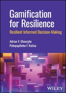 Gamification for Resilience Resilient Informed Decision Making