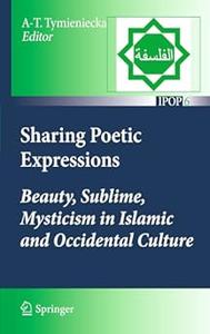 Sharing Poetic Expressions Beauty, Sublime, Mysticism in Islamic and Occidental Culture (2024)