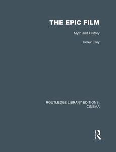 The Epic Film Myth and History