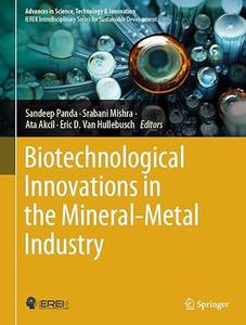 Biotechnological Innovations in the Mineral–Metal Industry