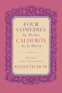 Four Comedies by Pedro Calderón de la Barca