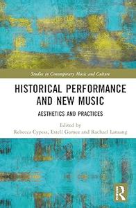 Historical Performance and New Music Aesthetics and Practices