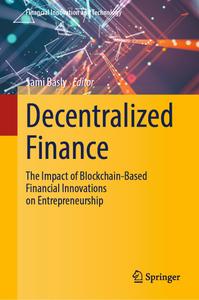 Decentralized Finance The Impact of Blockchain–Based Financial Innovations on Entrepreneurship