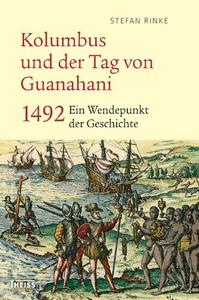Kolumbus und der Tag von Guanahani 1492