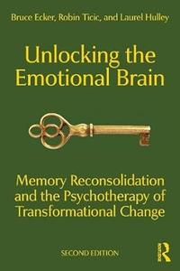 Unlocking the Emotional Brain (2nd Edition)