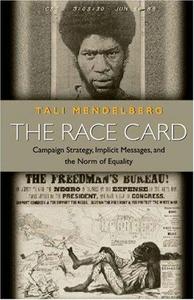 The Race Card Campaign Strategy, Implicit Messages, and the Norm of Equality