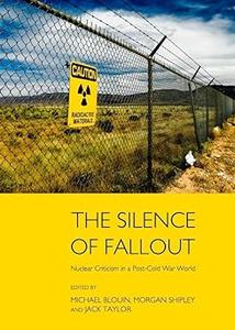 The Silence of Fallout Nuclear Criticism in Post-Cold War World