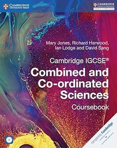 Cambridge IGCSE® Combined and Co–ordinated Sciences Coursebook with CD–ROM