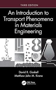An Introduction to Transport Phenomena in Materials Engineering (3rd Edition)