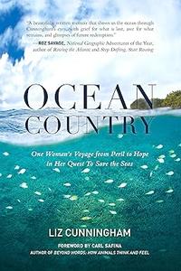 Ocean Country One Woman's Voyage from Peril to Hope in her Quest To Save the Seas