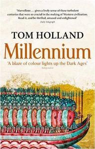 Millennium The End of the World and the Forging of Christendom