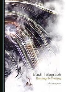 Bush Telegraph Readings in Writing
