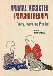 Animal–Assisted Psychotherapy Theory, Issues, and Practice
