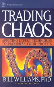 Trading Chaos Applying Expert Techniques to Maximize Your Profits