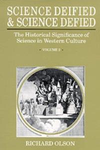 Science Deified & Science Defied 2 The Historical Significance of Science in Western Culture