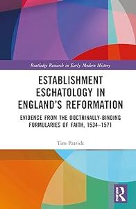 Establishment Eschatology in England's Reformation