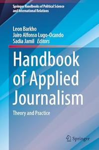 Handbook of Applied Journalism Theory and Practice