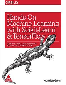 Hands–On Machine Learning with Scikit–Learn and TensorFlow