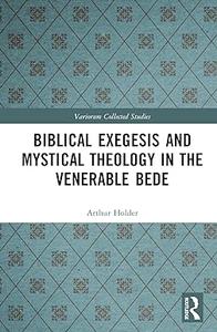 Biblical Exegesis and Mystical Theology in the Venerable Bede (True PDF)