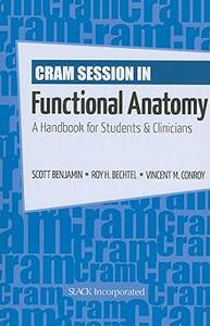 Cram Session in Functional Anatomy A Handbook for Students and Clinicians