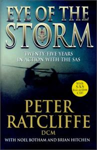 Eye of the Storm Twenty–Five Years In Action With The SAS