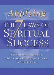 Applying the 7 laws of spiritual success [workbook]