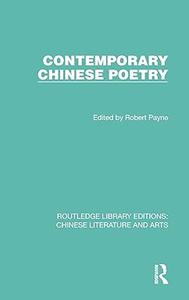 Contemporary Chinese Poetry (Routledge Library Editions Chinese Literature and Arts)