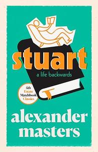 Stuart A Life Backwards (4th Estate Matchbook Classics)