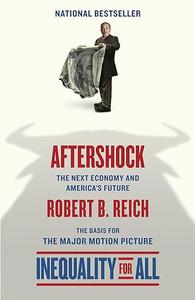 Aftershock The Next Economy and America's Future
