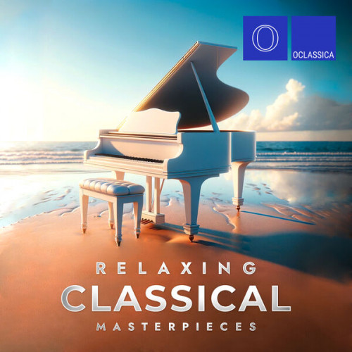 Relaxing Classical Masterpieces (2024) FLAC