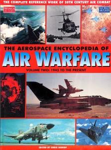 The Aerospace Encyclopedia of Air Warfare, Volume Two 1945 to the Present