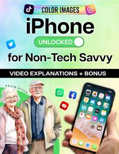 iPhone Unlocked for the Non–Tech Savvy