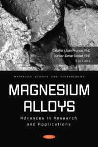 Magnesium Alloys Advances in Research and Applications