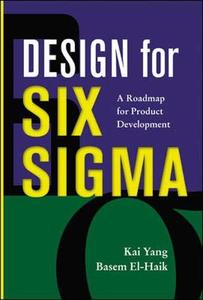 Design for Six Sigma A Roadmap For Product Development