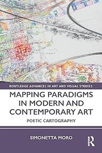 Mapping Paradigms in Modern and Contemporary Art Poetic Cartography