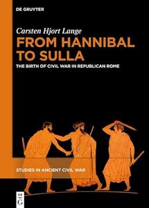 From Hannibal to Sulla The Birth of Civil War in Republican Rome