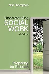 Understanding Social Work Preparing for Practice Ed 6