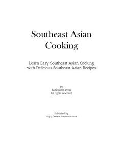 Southeast Asian Cooking Learn Easy Southeast Asian Cooking with Delicious Southeast Asian Recipes
