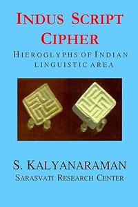 Indus Script Cipher Hieroglyphs of Indian linguistic area