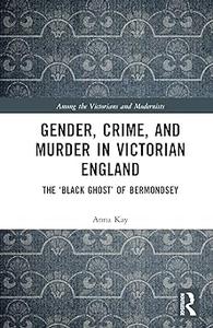 Gender, Crime, and Murder in Victorian England