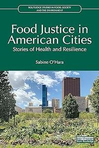 Food Justice in American Cities