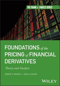 Foundations of the Pricing of Financial Derivatives Theory and Analysis